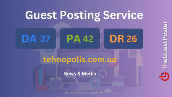 publish guest post on tehnopolis.com.ua