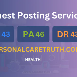 publish guest post on personalcaretruth.com