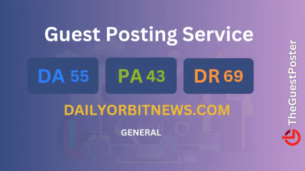 publish guest post on dailyorbitnews.com
