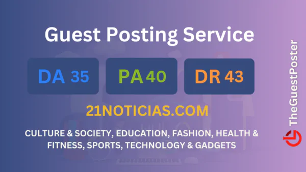 publish guest post on 21noticias.com