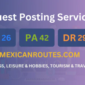 publish guest post on mexicanroutes.com