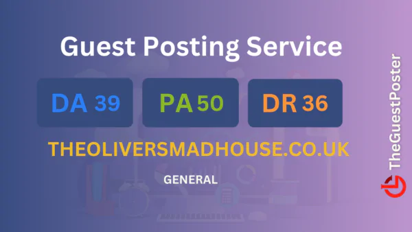publish guest post on theoliversmadhouse.co.uk
