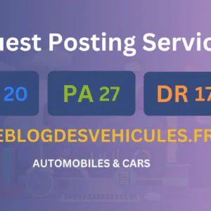 publish guest post on leblogdesvehicules.fr