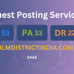 publish guest post on filmdistrictindia.com