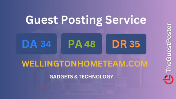 publish guest post on wellingtonhometeam.com