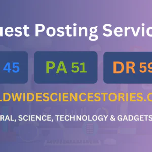 publish guest post on worldwidesciencestories.com