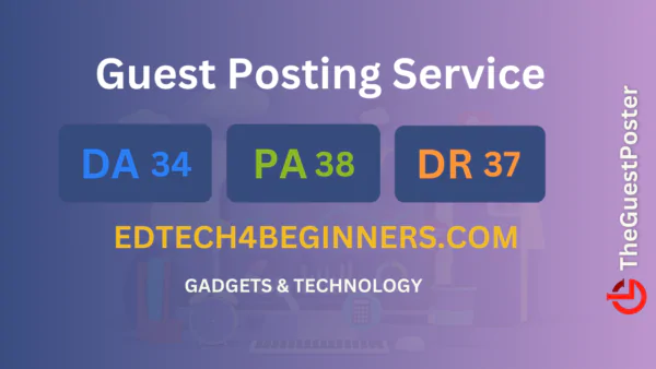 publish guest post on edtech4beginners.com