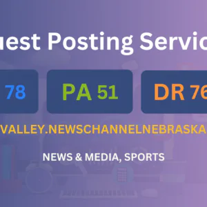 publish guest post on plattevalley.newschannelnebraska.com