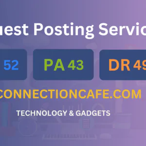 publish guest post on connectioncafe.com