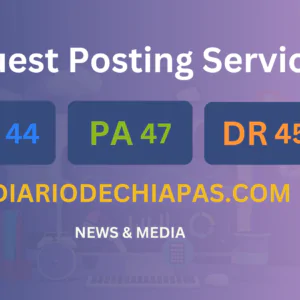 publish guest post on diariodechiapas.com