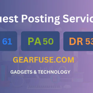 publish guest post on gearfuse.com