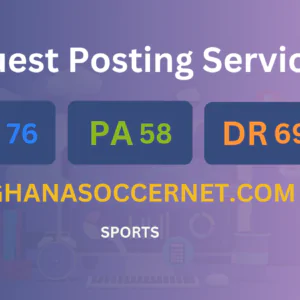 publish guest post on ghanasoccernet.com