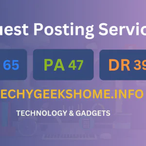 publish guest post on techygeekshome.info