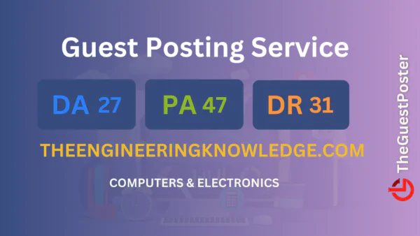 publish guest post on theengineeringknowledge.com