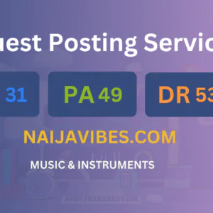 publish guest post on naijavibes.com