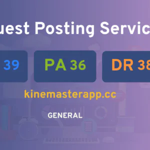 publish guest post on kinemasterapp.cc