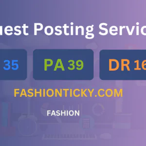 publish guest post on fashionticky.com