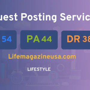 publish guest post on Lifemagazineusa.com