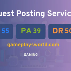 publish guest post on gameplaysworld.com
