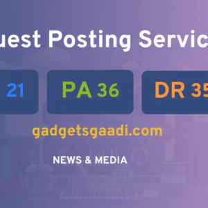 publish guest post on gadgetsgaadi.com