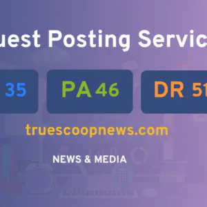 publish guest post on truescoopnews.com