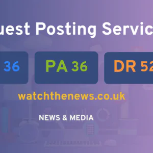 publish guest post on watchthenews.co.uk