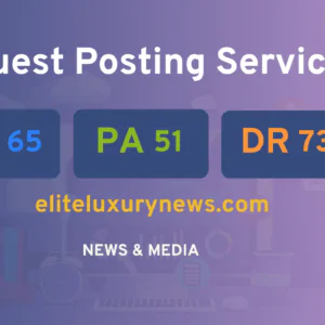 publish guest post on eliteluxurynews.com