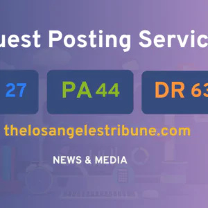 publish guest post on thelosangelestribune.com