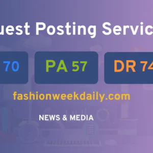 publish guest post on fashionweekdaily.com