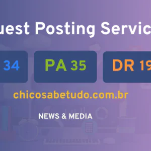 publish guest post on chicosabetudo.com.br