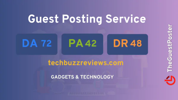 publish guest post on techbuzzreviews.com
