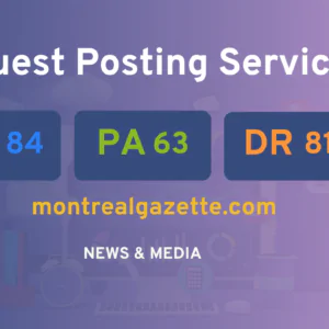publish guest post on montrealgazette.com