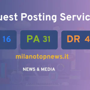 publish guest post on milanotopnews.it