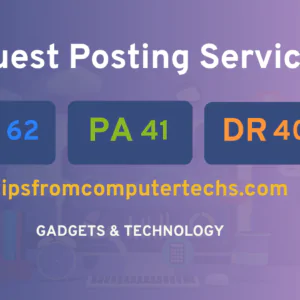 publish guest post on tipsfromcomputertechs.com