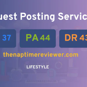 publish guest post on thenaptimereviewer.com