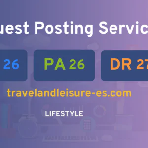 publish guest post on travelandleisure-es.com