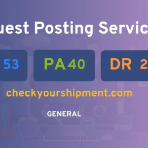 publish guest post on checkyourshipment.com
