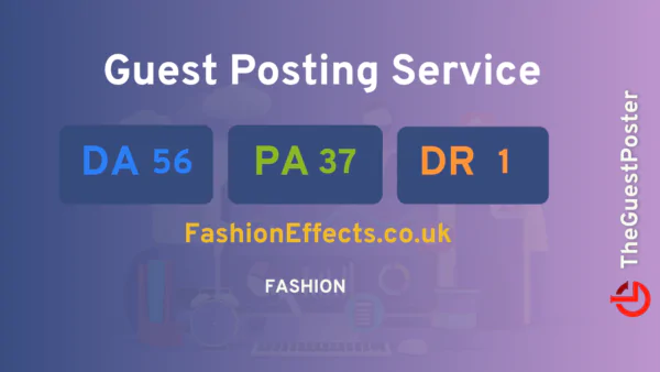 publish guest post on FashionEffects.co.uk