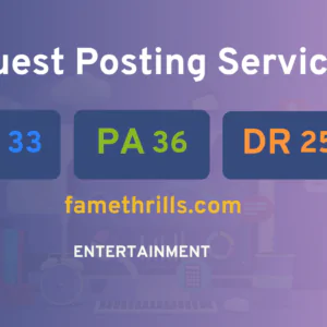 publish guest post on famethrills.com