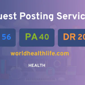 publish guest post on worldhealthlife.com