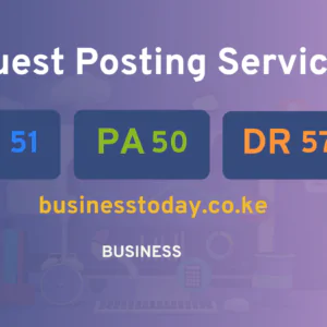publish guest post on businesstoday.co.ke