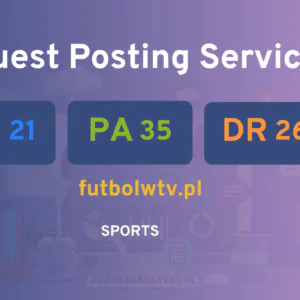 publish guest post on futbolwtv.pl