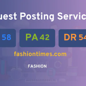 publish guest post on fashiontimes.com